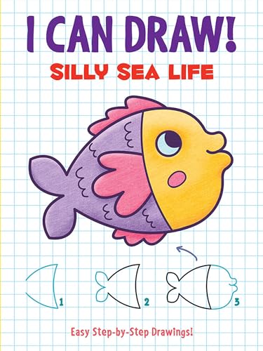 9780486842578: I Can Draw! Silly Sea Life: Easy Step-by-Step Drawings (Dover How to Draw)