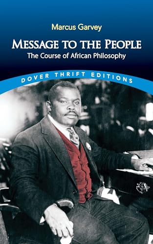 Imagen de archivo de Message to the People: The Course of African Philosophy (Dover Thrift Editions: Black History) a la venta por GF Books, Inc.