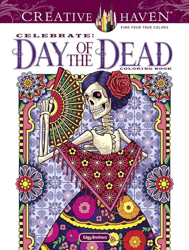 Beispielbild fr Creative Haven Celebrate! Day of the Dead Coloring Book (Adult Coloring Books: Holidays & Celebrations) zum Verkauf von Lucky's Textbooks