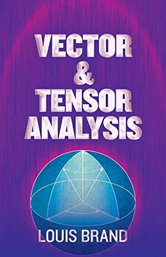 Vector and Tensor Analysis (Dover Books on Mathematics) - Louis Brand