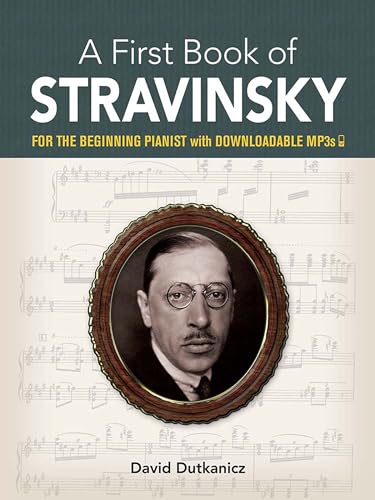 Stock image for A First Book of Stravinsky: For The Beginning Pianist with Downloadable MP3s Format: PB-Trade Paperback for sale by INDOO