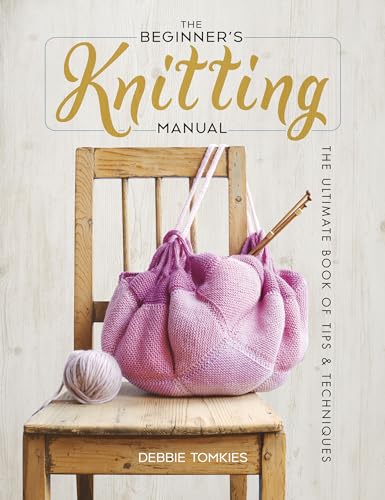 Beispielbild fr The Beginner's Knitting Manual: The Ultimate Book of Tips and Techniques (Dover Crafts: Knitting) zum Verkauf von WorldofBooks