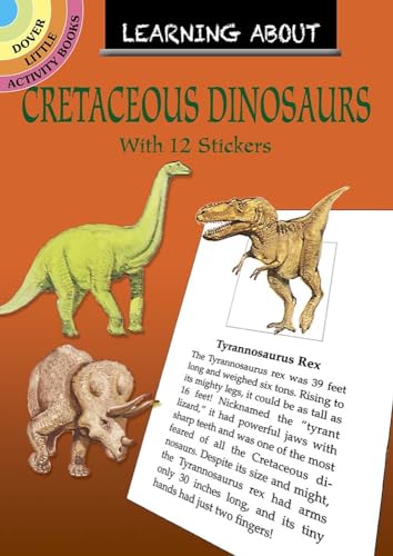 Beispielbild fr Learning About Cretaceous Dinosaurs (Dover Little Activity Books: Dinosaurs) zum Verkauf von GF Books, Inc.
