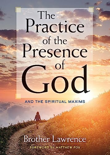 Beispielbild fr The Practice of the Presence of God: and The Spiritual Maxims [Paperback] Lawrence, Brother and Fox, Matthew zum Verkauf von Lakeside Books