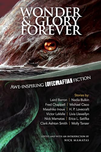 Beispielbild fr Wonder and Glory Forever: Awe-Inspiring Lovecraftian Fiction zum Verkauf von PlumCircle