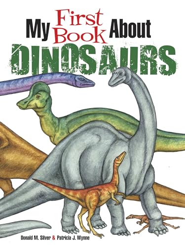 Imagen de archivo de My First Book About Dinosaurs: Color and Learn (Dover Science For Kids Coloring Books) a la venta por GF Books, Inc.