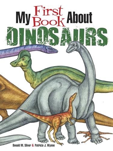 Stock image for My First Book About Dinosaurs: Color and Learn (Dover Science For Kids Coloring Books) for sale by GF Books, Inc.