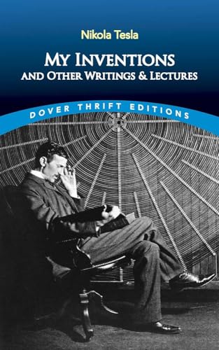 Beispielbild fr My Inventions and Other Writing and Lectures (Dover Thrift Editions: Biography/Autobiography) zum Verkauf von Bookmans