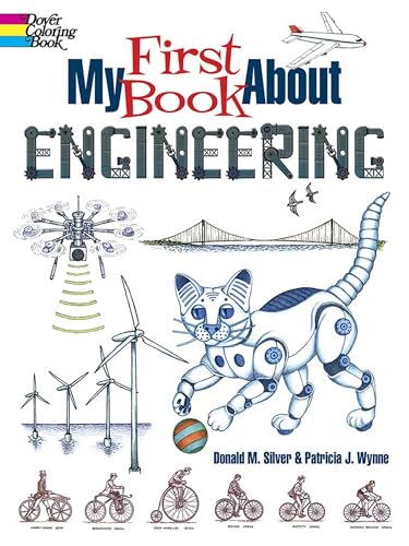 Imagen de archivo de My First Book About Engineering: An Awesome Introduction to Robotics & Other Fields of Engineering (Dover Science For Kids Coloring Books) a la venta por SecondSale