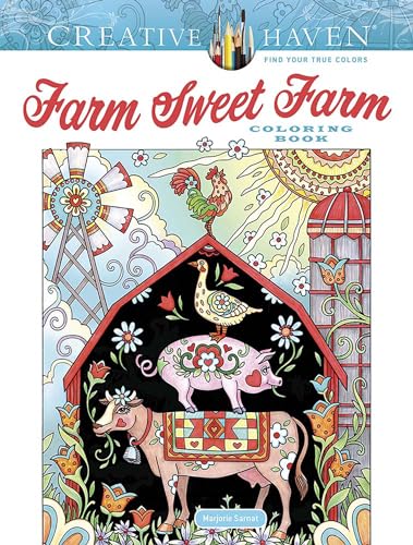9780486848655: Creative Haven Farm Sweet Farm Coloring Book (Adult Coloring Books: In The Country)