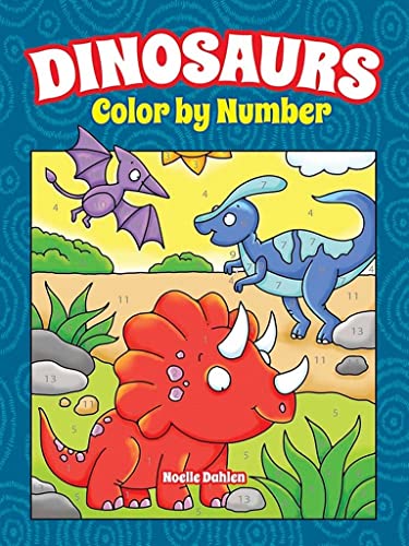 Imagen de archivo de Dinosaurs Color by Number (Dover Dinosaur Coloring Books) a la venta por GF Books, Inc.