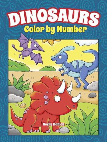Stock image for Dinosaurs Color by Number (Dover Dinosaur Coloring Books) for sale by GF Books, Inc.