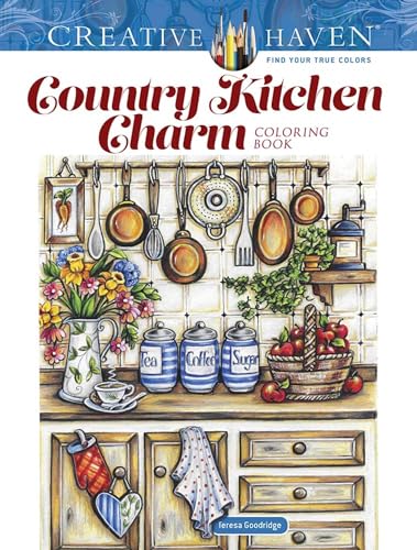 Stock image for Creative Haven Country Kitchen Charm Coloring Book (Adult Coloring Books: In The Country) for sale by ZBK Books