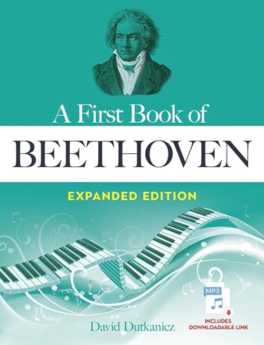 Stock image for A First Book of Beethoven Expanded Edition: For The Beginning Pianist with Downloadable MP3s (Dover Classical Piano Music For Beginners) for sale by Lakeside Books