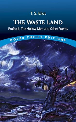 Stock image for The Waste Land, Prufrock, The Hollow Men and Other Poems (Dover Thrift Editions: Poetry) for sale by GF Books, Inc.
