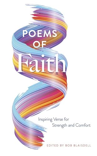 Beispielbild fr Poems of Faith: Inspiring Verse for Strength and Comfort zum Verkauf von WorldofBooks