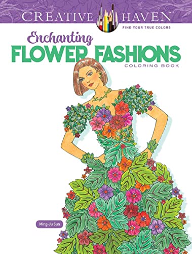 Beispielbild fr Creative Haven Enchanting Flower Fashions Coloring Book (Creative Haven Coloring Books) zum Verkauf von PlumCircle