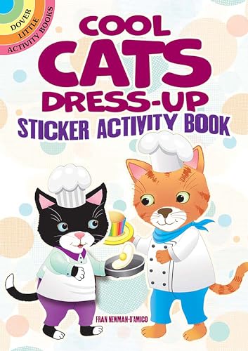 9780486849911: Cool Cats Dress-Up Sticker Activity Book (Dover Little Activity Books: Pets)