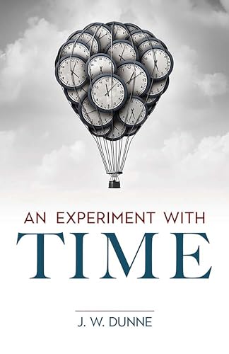 Imagen de archivo de An Experiment with Time (Dover Books on Science) a la venta por Lakeside Books