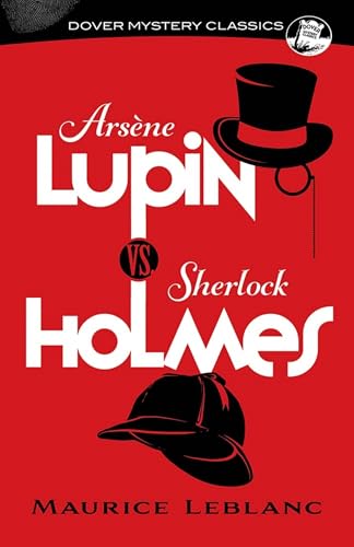 Imagen de archivo de Arsne Lupin vs. Sherlock Holmes (Dover Mystery Classics) a la venta por GF Books, Inc.