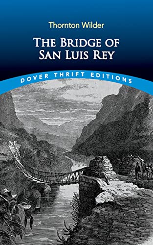 Beispielbild fr The Bridge of San Luis Rey (Dover Thrift Editions: Classic Novels) zum Verkauf von Half Price Books Inc.