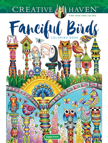 Stock image for Creative Haven Fanciful Birds Coloring Book (Adult Coloring Books: Animals) for sale by PlumCircle