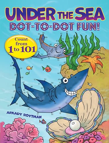 Beispielbild fr Under the Sea Dot-to-Dot Fun!: Count from 1 to 101 (Dover Kids Activity Books: Animals) zum Verkauf von HPB Inc.