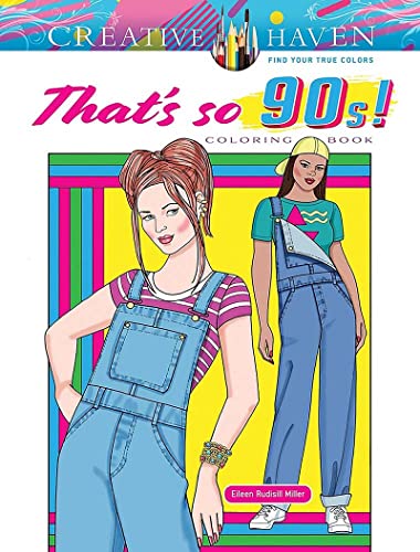 Imagen de archivo de Creative Haven That's so 90s! Coloring Book (Adult Coloring Books: Fashion) a la venta por Book Deals