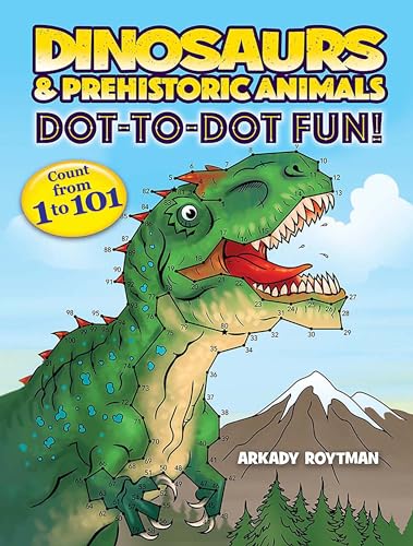 9780486851242: Dinosaurs & Prehistoric Animals Dot-to-Dot Fun!: Count from 1 to 101 (Dover Kids Activity Books)