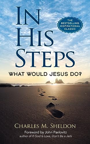 Beispielbild fr In His Steps: What Would Jesus Do? zum Verkauf von BooksRun