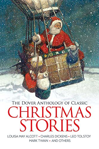 9780486852034: The Dover Anthology of Classic Christmas Stories: Louisa May Alcott, Charles Dickens, Leo Tolstoy, Mark Twain and Others