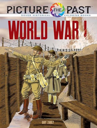 Beispielbild fr Picture the Past: World War I: Historical Coloring Book Format: Coloring Book zum Verkauf von INDOO
