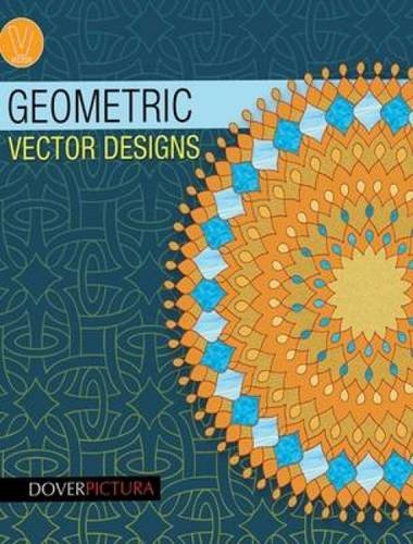 Stock image for Geometric Vector Designs (Dover Pictura Electronic Clip Art) for sale by The Book Spot