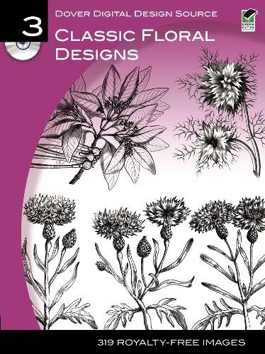 Beispielbild fr Classic Floral Designs (Dover Digital Design Source, Band 3) zum Verkauf von Studibuch