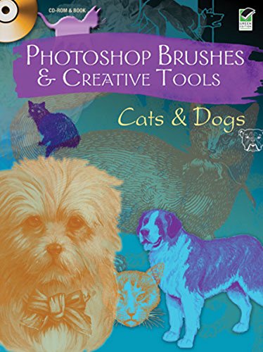 9780486990910: Photoshop Brushes and Creative Tools: Cats and Dogs (Electronic Clip Art Photoshop Brushes)