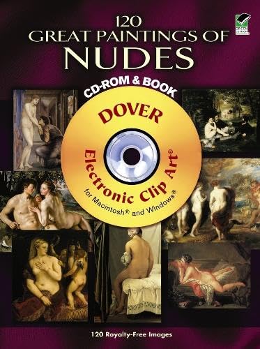 120 Great Paintings of Nudes CD-ROM and Book (Dover Electronic Clip Art) (9780486991528) by Carol Belanger Grafton