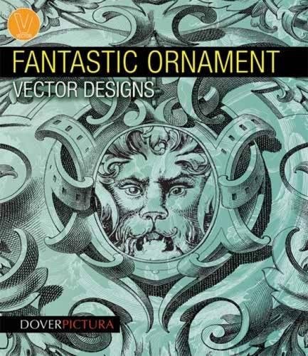 Beispielbild fr Fantastic Ornament Vector Designs (Dover Pictura Vector Designs) zum Verkauf von medimops