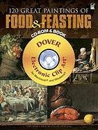 120 Great Paintings of Food and Feasting CD-ROM and Book (Dover Electronic Clip Art) (9780486991832) by Carol Belanger Grafton