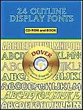 Imagen de archivo de 24 Outline Display Fonts [With CDROM] a la venta por Hennessey + Ingalls