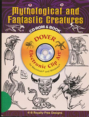 Mythological and Fantastic Creatures (Dover Electronic Clip Art) (CD-ROM and Book) (9780486995106) by Dover; Clip Art