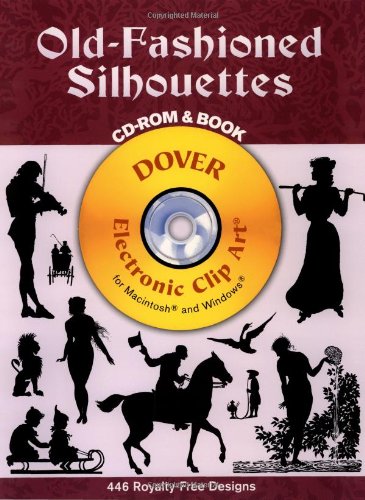9780486995120: Old-Fashioned Silhouettes CD-ROM and Book (Dover Electronic Clip Art)