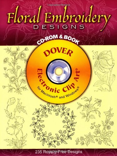 Beispielbild fr Floral Embroidery Designs CD-ROM and Book zum Verkauf von ThriftBooks-Dallas