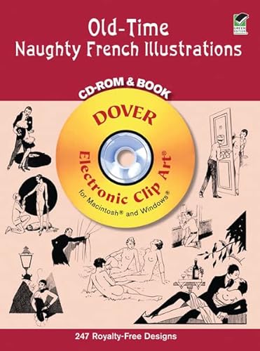 Old-Time Naughty French Illustrations CD-ROM and Book (Dover Electronic Clip Art) (9780486995502) by Dover