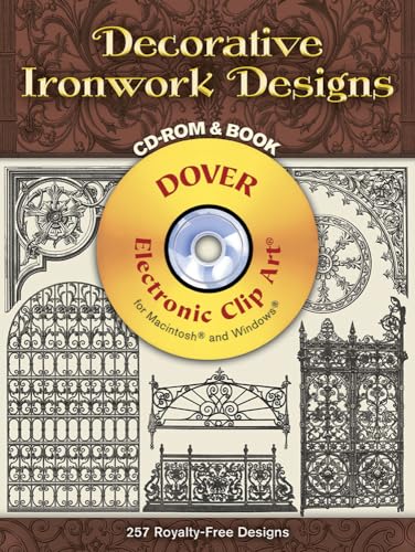 Decorative Ironwork Designs CD-ROM and Book (Dover Electronic Clip Art) (9780486995823) by Dover