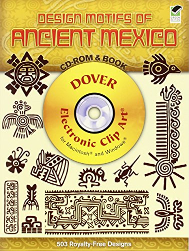 Imagen de archivo de Design Motifs of Ancient Mexico CD-ROM and Book (Dover Electronic Clip Art) a la venta por HPB-Emerald