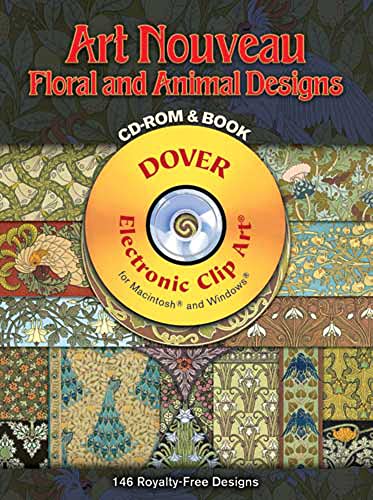 Stock image for Art Nouveau Floral and Animal Designs CD-ROM and Book (Dover Electronic Clip Art) for sale by Big Bill's Books