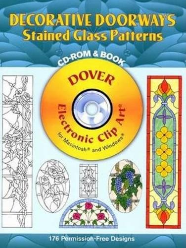 Stock image for Decorative Doorways Stained Glass Patterns CD-ROM and Book (Dover Electronic Clip Art) for sale by Poverty Hill Books