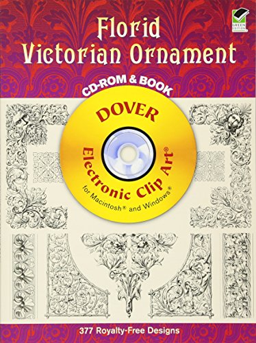 Stock image for Florid Victorian Ornament CD-ROM and Book (Dover Electronic Clip Art) for sale by Goodwill Books
