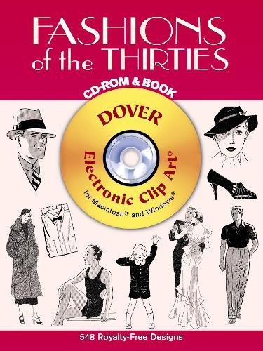 Beispielbild fr Fashions of the Thirties CD-ROM and Book (Dover Electronic Clip Art) zum Verkauf von Half Price Books Inc.