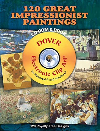 120 Great Impressionist Paintings (Dover Electronic Clip Art) (CD-ROM and Book) (9780486997742) by Carol Belanger Grafton